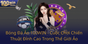 Bong Da Ao 100Win Cuoc Choi Chien Thuat Dinh Cao Trong The Gioi Ao0