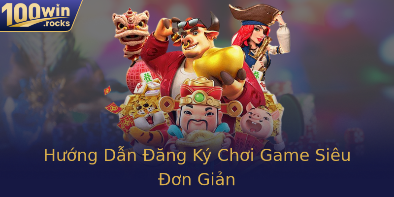 Hướng Dẫn Đăng Ký Chơi Game Siêu Đơn Giản Hướng Dẫn Đăng Ký Chơi Game Siêu Đơn Giản