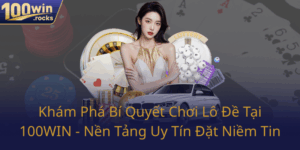 Kham Pha Bi Quyet Choi Lo De Tai 100Win Nen Tang Uy Tin Dat Niem Tin0