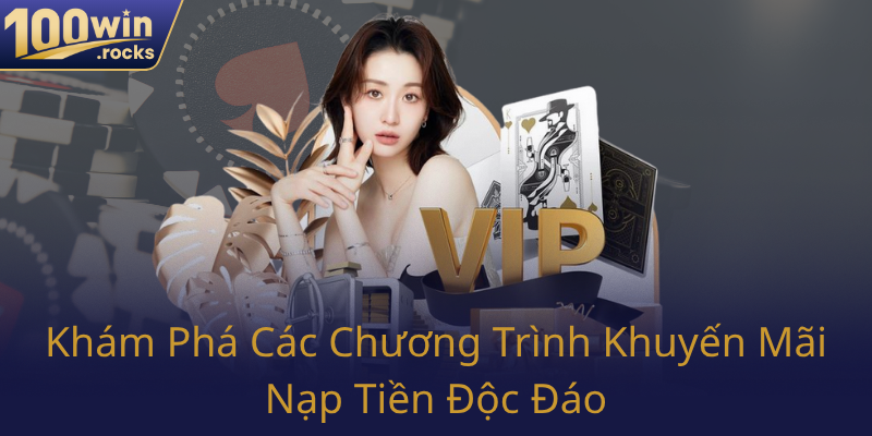Kham Pha Cac Chuong Trinh Khuyen Mai Nap Tien Doc Dao0