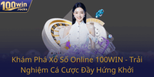 Kham Pha Xo So Online 100Win Trai Nghiem Ca Cuoc Day Hung Khoi0