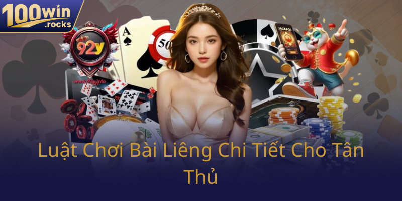 Luat Choi Bai Lieng Chi Tiet Cho Tan Thu0