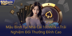 Mau Binh Tai Nha Cai 100Win Trai Nghiem Doi Thuong Dinh Cao0